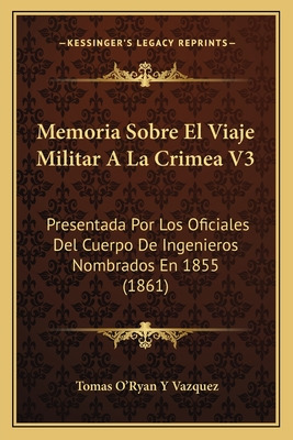 Libro Memoria Sobre El Viaje Militar A La Crimea V3: Pres...