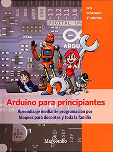 Arduino Para Principiantes: Aprendizaje Mediante Programació