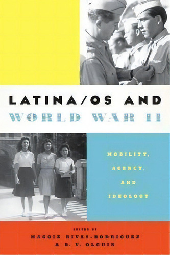 Latina/os And World War Ii, De Maggie Rivas-rodriguez. Editorial University Texas Press, Tapa Blanda En Inglés
