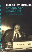 Comprar Libro Antropologia Estructural - Levi Strauss - Siglo Xxi