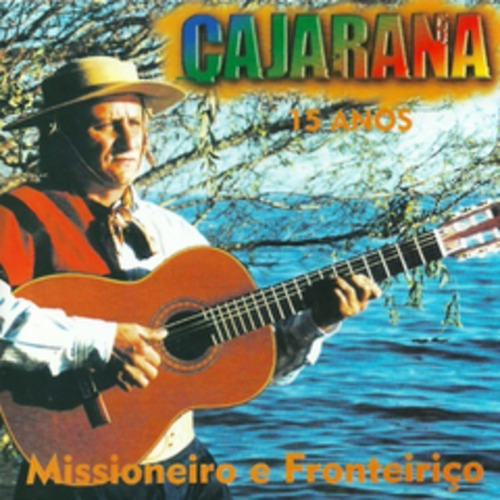 Cd - Cajarana - Missioneiro E Fronteiriço