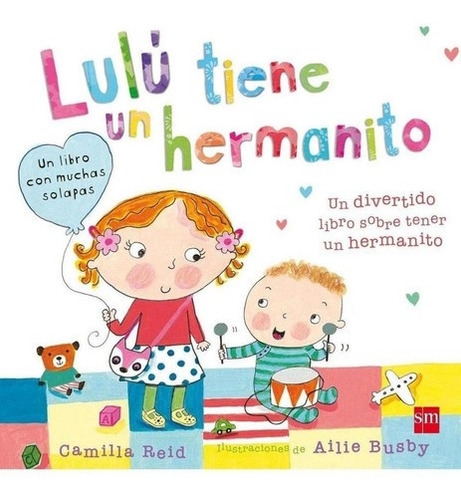Libro: Lulú Tiene Un Hermanito. Reid, Camilla. Sm (cesma)