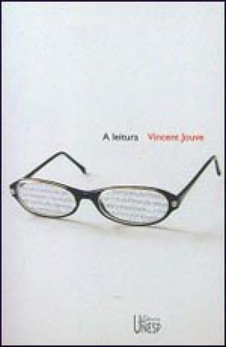A Leitura: Estudo De Literatura, De Jouve, Vincent. Editora Unesp, Capa Mole Em Português