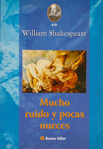 Mucho Ruido Y Pocas Nueces - William Shakespeare