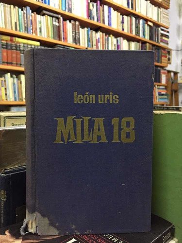 Mila 18 - León Uris - Novela - Bruguera - Barcelona - 1962