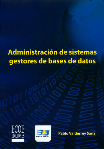 Administración De Sistemas Gestores De Bases De Datos