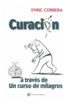 Comprar  Curacion A Traves De Un Curso De Milagros  \u002F Enric  Corbera