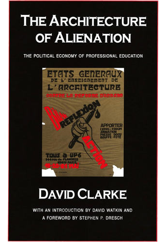 Libro: La Arquitectura De La Alienación: Economía Política