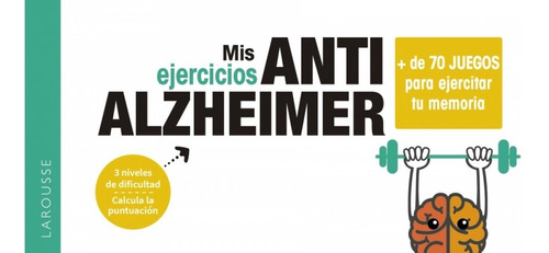 Mis Ejercicios Anti Alzheimer - Larousse Editorial