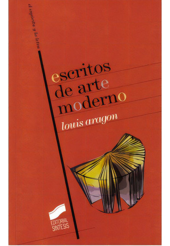 Escritos de arte moderno: Escritos de arte moderno, de Louis Aragon. Serie 8497560597, vol. 1. Editorial Promolibro, tapa blanda, edición 2003 en español, 2003