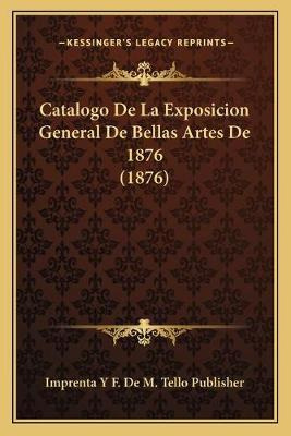 Libro Catalogo De La Exposicion General De Bellas Artes D...