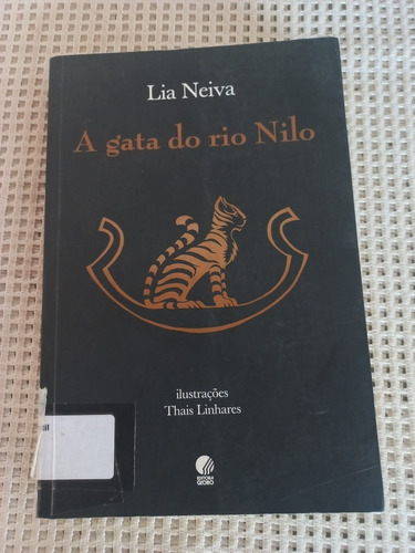 Livro - A Gata Do Rio Nilo - Lia Neiva