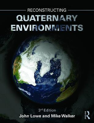 Libro Reconstructing Quaternary Environments - J. John Lowe