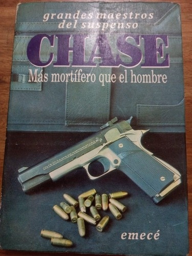 Más Mortífero Que El Hombre/ James Hadley Chase