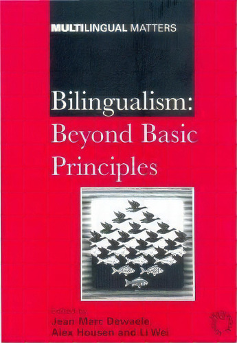Bilingualism : Beyond Basic Principles, De Jean-marc Dewaele. Editorial Channel View Publications Ltd, Tapa Dura En Inglés
