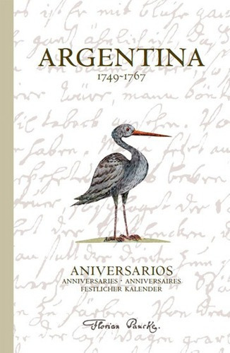 Argentina 1749-1767 - Aniversarios - Monica Hoss De, de Monica Gloria Hoss De Lete. Editorial Maizal en español