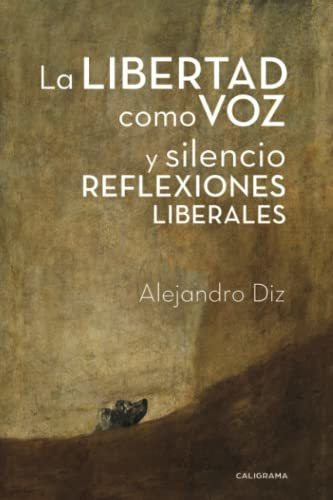 Libro La Libertad Como Voz Y Silencio Reflexiones Liberalesd