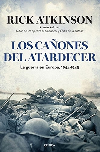 Cañones Del Atardecer, Los - Rick Atkinson