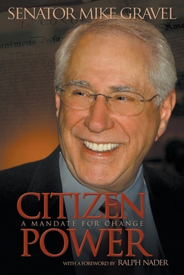 Libro Citizen Power: A Mandate For Change - Gravel, Mike
