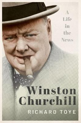 Libro Winston Churchill : A Life In The News - Richard Toye