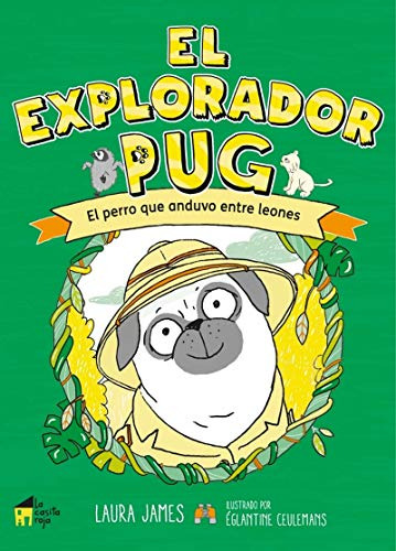 El Explorador Pug: El Perro Que Anduvo Entre Leones: 5 -la L