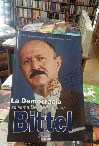 La Democracia Se Llama Deolindo Felipe Bittel