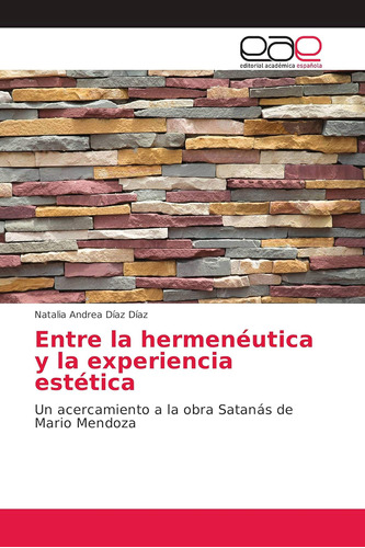 Libro: Entre Hermenéutica Y Experiencia Estética: Un A