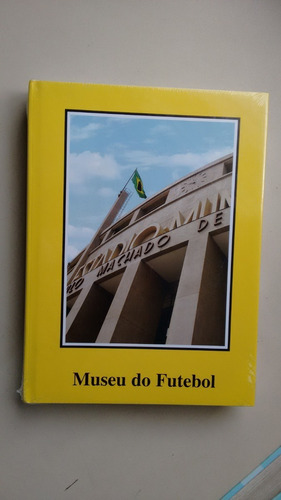 Livro Museu Do Futebol Governo Federal M610