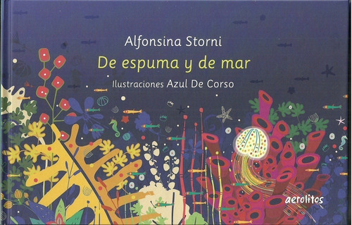 De Espuma Y De Mar - Alfonsina Storni Y Azul De Corso