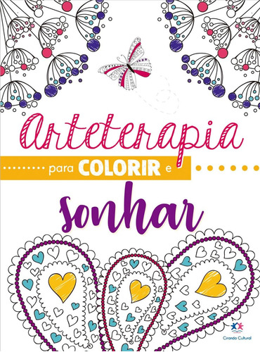 Livro Arteterapia Para Colorir E Sonhar Frases Inspiradoras