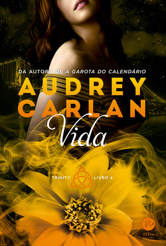 Vida (Vol. 4 Trinity), de Carlan, Audrey. Série Trinity (4), vol. 4. Verus Editora Ltda., capa mole em português, 2018