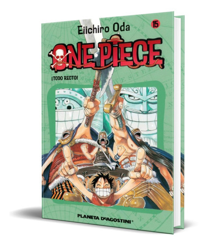 One Piece Vol. 15, De Eiichiro Oda. Editorial Planeta Deagostini, Tapa Blanda En Español, 2005