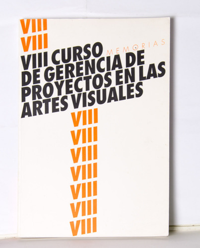 Viii Curso De Gerencia De Proyectos En Las Artes Visuales
