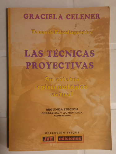 Las Técnicas Proyectivas  - Graciela Celener