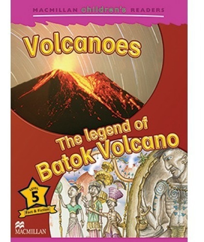 Volcanoes / The Legend Of Batok Volcano  - Macmillan Educati