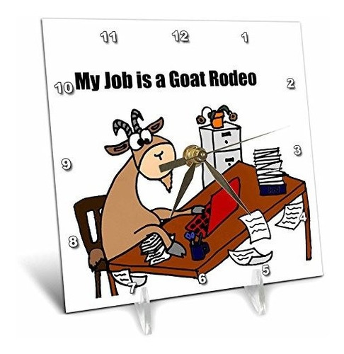 3drose My Job Is A Goat Rodeo Cartoon - Reloj De Escritorio,