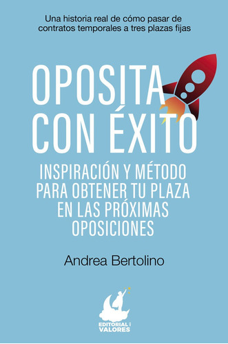 Oposita Con Ãâ©xito, De Bertolini, Andrea. Editorial Con Valores, Tapa Blanda En Español