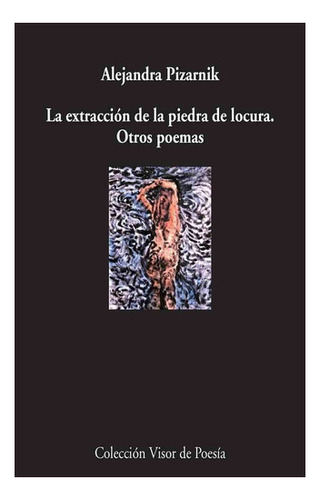 Extraccion De La Piedra De Locura.otros Poemas - Alejandra P