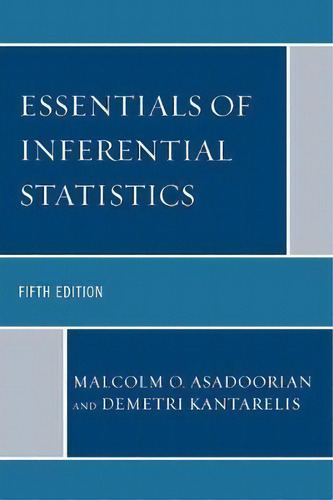 Essentials Of Inferential Statistics, De Malcolm O. Asadoorian. Editorial University Press America, Tapa Blanda En Inglés
