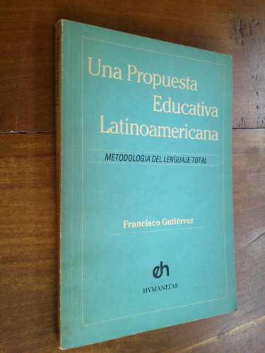 Una Propuesta Educativa Latinoamericana - Gutiérrez