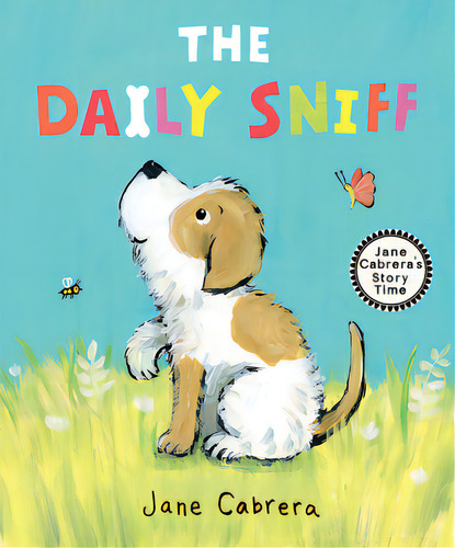 The Daily Sniff, De Cabrera, Jane. Editorial Holiday House Inc, Tapa Dura En Inglés