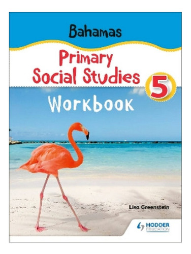 Bahamas Primary Social Studies Workbook Grade 5 - Lisa. Eb08