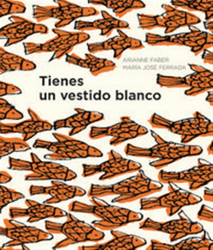 Tienes Un Vestido Blanco - Ferrada Lefendi,maria Jose