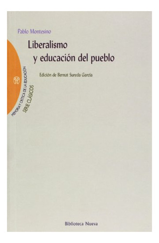 Libro Liberalismo Y Educacion Del Pueblo De Montesino Cacer
