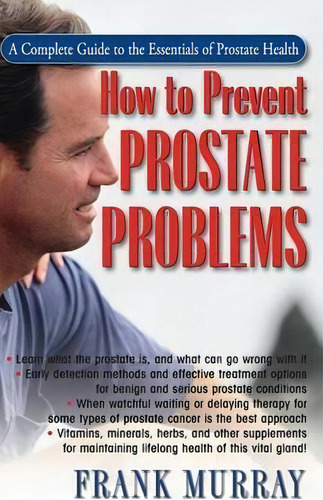 How To Prevent Prostate Problems, De Frank Murray. Editorial Basic Health Publications, Tapa Dura En Inglés