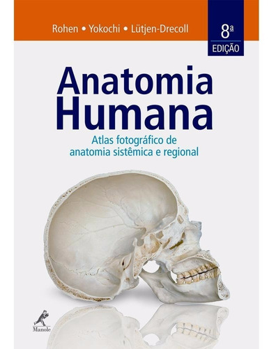 Anatomia Humana Atlas Fotográfico De Anatomia Sistêmica