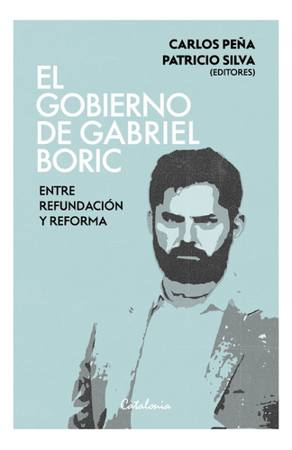 El Gobierno De Gabriel Boric