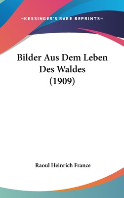 Libro Bilder Aus Dem Leben Des Waldes (1909) - France, Ra...