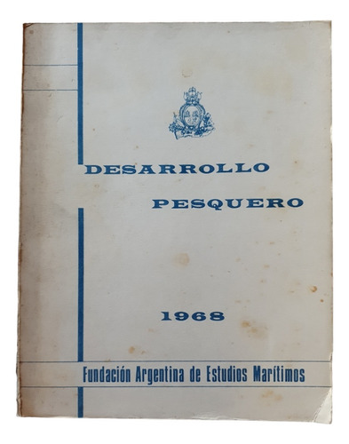 Desarrollo Pesquero 1968 Fundación Arg. De Estudios Marítimo