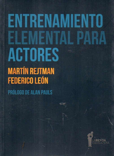 Entrenamiento Elemental Para Actores Martin Rejtman